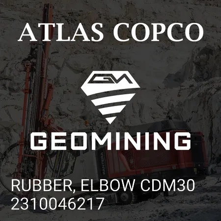 2310046217 РЕЗИНА, КОЛЕНО CDM30 Atlas Copco / Epiroc