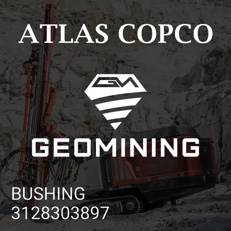 3128303897 ВТУЛКА Atlas Copco / Epiroc